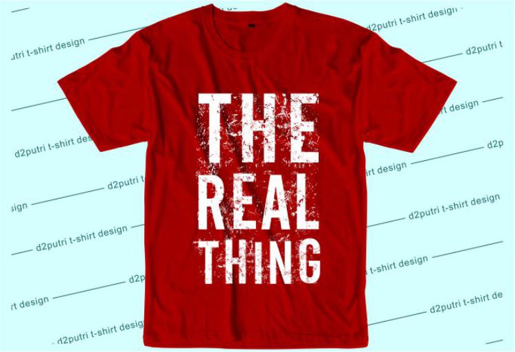 The Real Thing Svg, Slogan Quotes T shirt Design Graphic Vector, Inspirational and Motivational SVG, PNG, EPS, Ai,