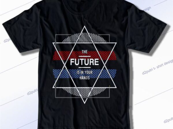 The future is in your hands svg, slogan quotes t shirt design graphic vector, inspirational and motivational svg, png, eps, ai,