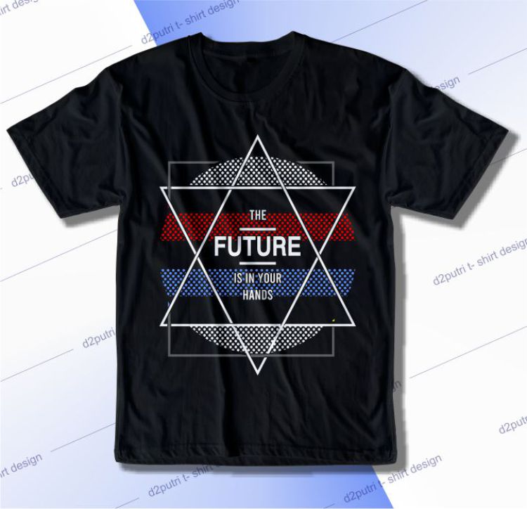 The Future Is In Your Hands Svg, Slogan Quotes T shirt Design Graphic Vector, Inspirational and Motivational SVG, PNG, EPS, Ai,