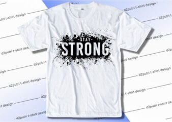 Stay Strong Svg, Slogan Quotes T shirt Design Graphic Vector, Inspirational and Motivational SVG, PNG, EPS, Ai,