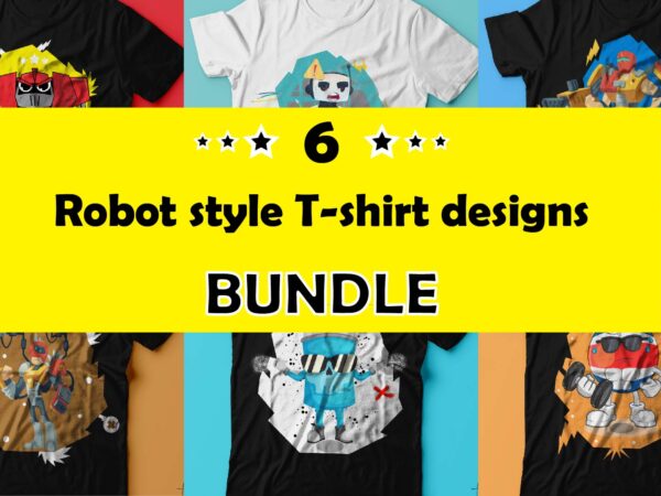 6 unique robot t-shirt design.