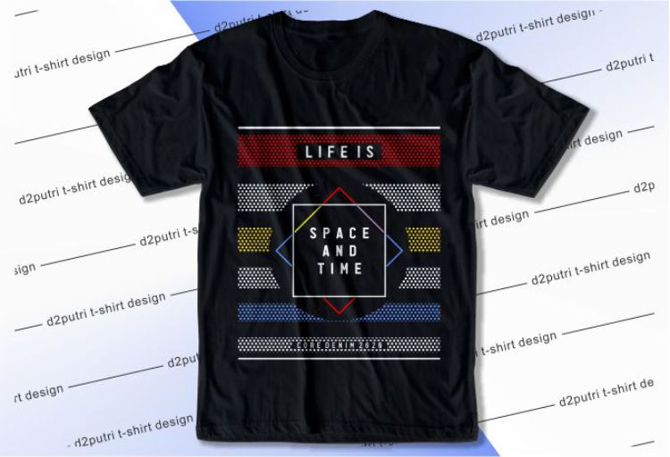 Life Is Space And Time Svg, Slogan Quotes T shirt Design Graphic Vector, Inspirational and Motivational SVG, PNG, EPS, Ai,