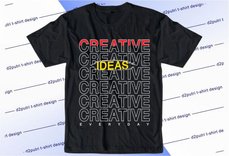 Creative Ideas Everyday Svg, Slogan Quotes T shirt Design Graphic Vector, Inspirational and Motivational SVG, PNG, EPS, Ai,