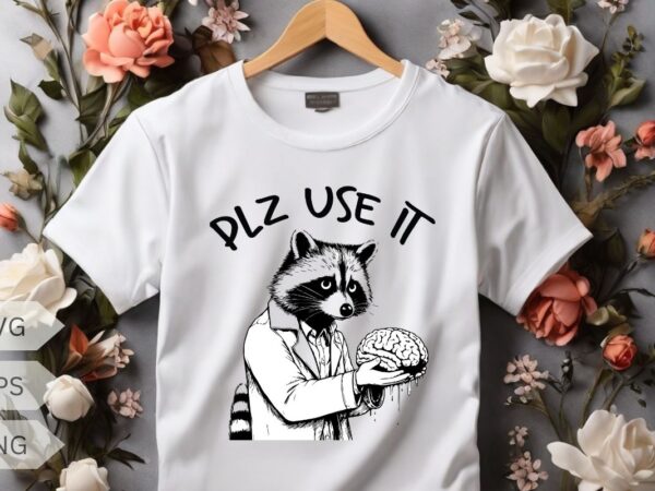 Plz use it funny raccoon offering human brain t-shirt design vector, trash panda graphic tee, vintage raccoon shirt