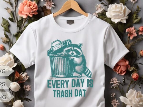 Every day is trash day possum rodent shirt design vector, trash panda graphic tee, vintage raccoon shirt, raccoon shirt funny