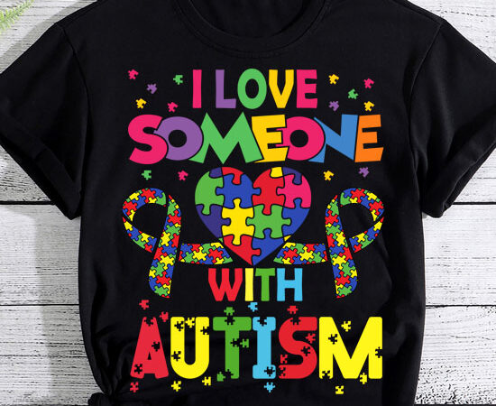 Autism awareness shirt i love someone with autism shirt t-shirt ltsp