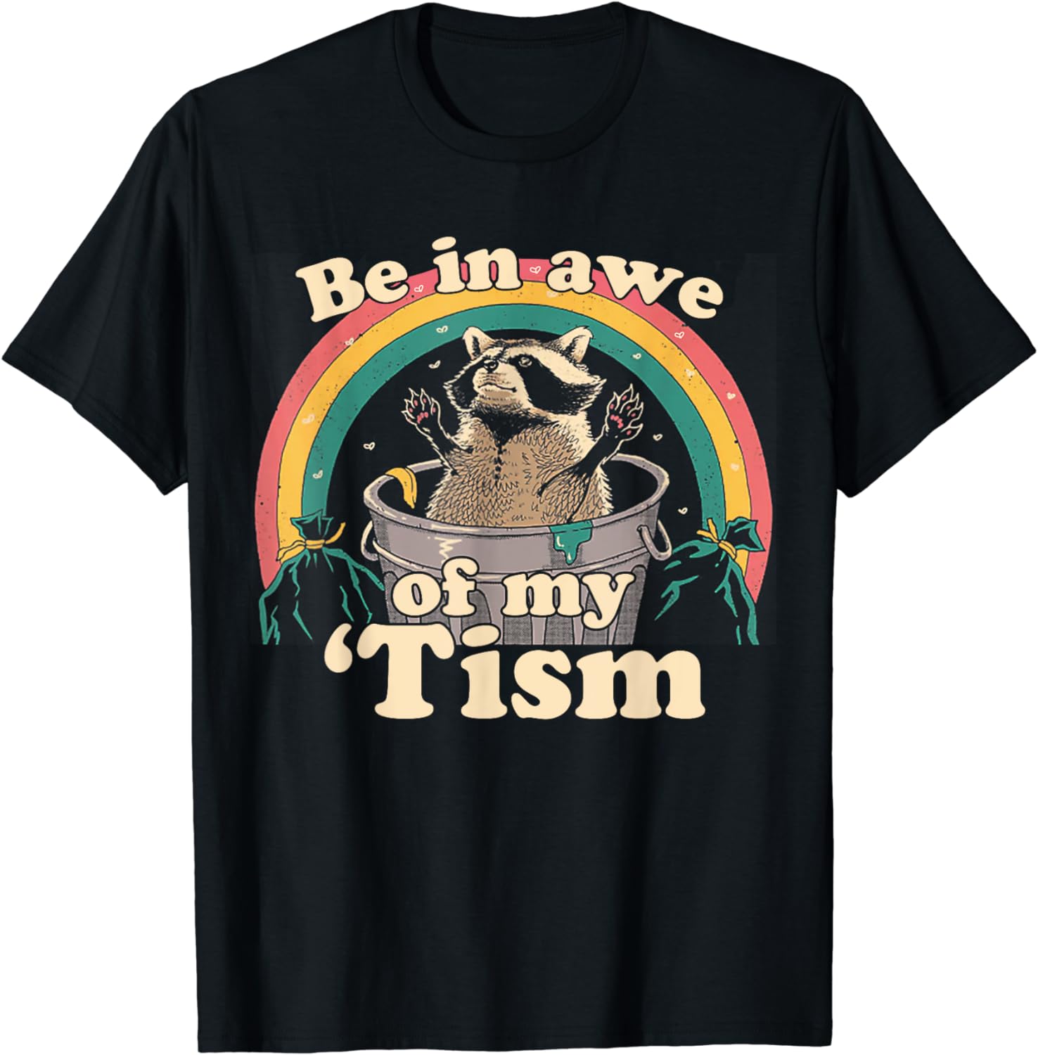 Autism Funny Be In Awe Of My 'Tism Meme Autistic Raccoon T-Shirt - Buy ...