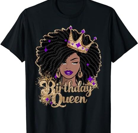 Birthday queen african melanin american afro t-shirt