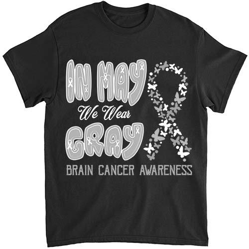 Brain Cancer Awareness Month In May We Wear Gray Shirt ltsp