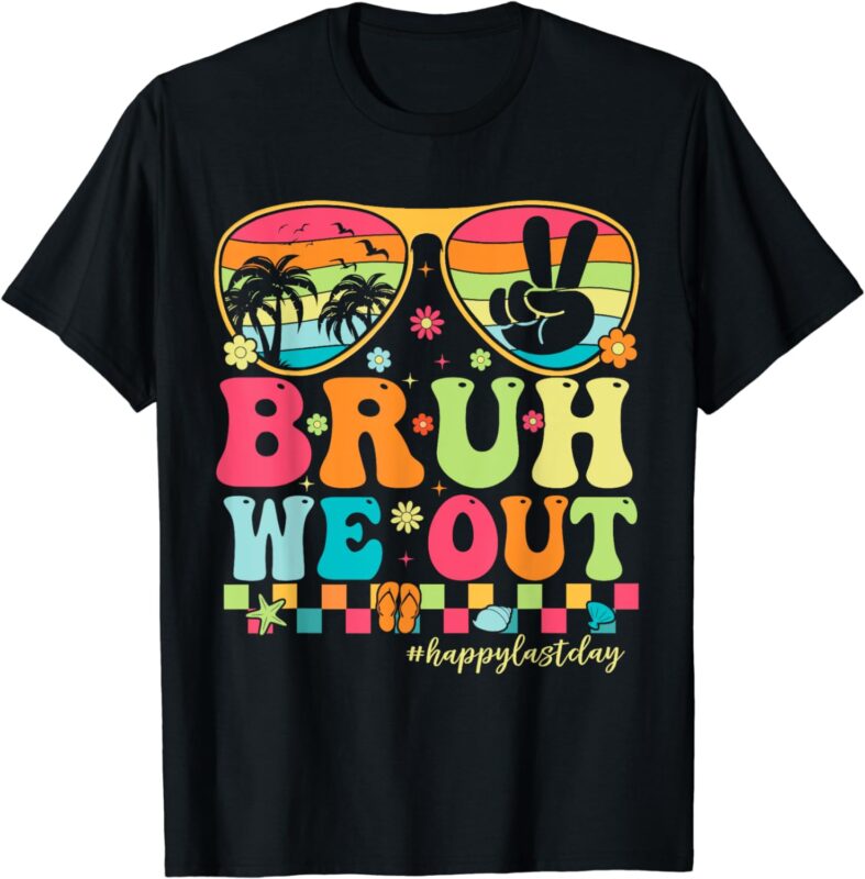 Bruh We Out Teachers Happy Last Day Of School Groovy T-Shirt