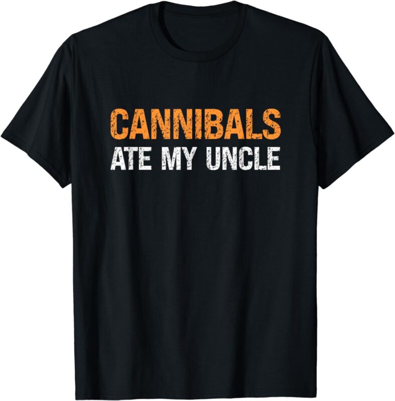 Cannibals Ate My Uncle Biden Vinatge T-Shirt