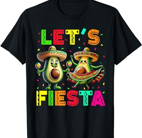 Cinco de mayo for women men boys girls mexican fiesta t-shirt