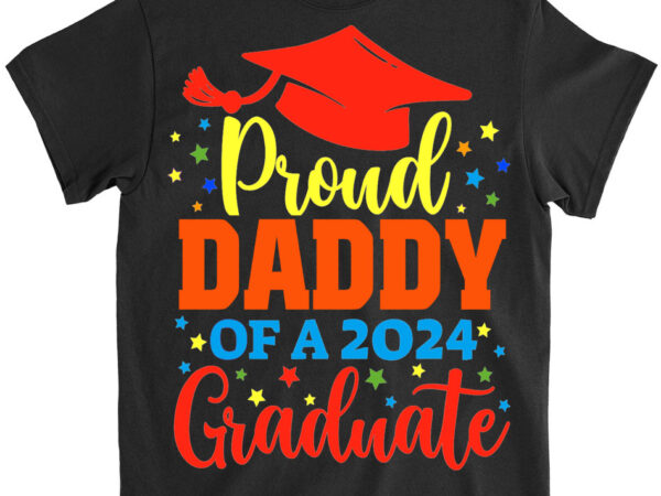 Daddy senior 2024 proud dad of a class of 2024 graduate t-shirt lts png file