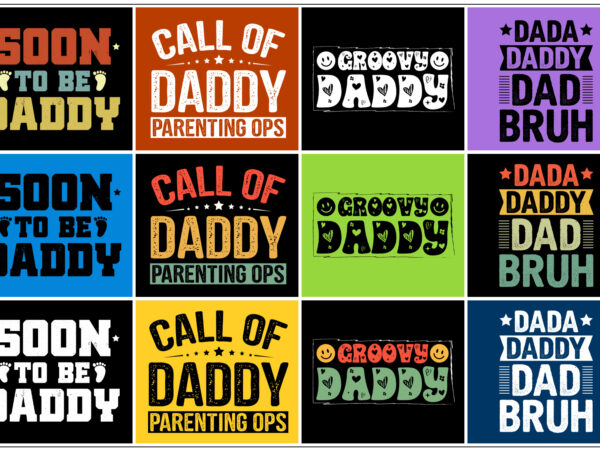 Daddy,daddy tshirt,daddy tshirt design,daddy tshirt design bundle,daddy t-shirt,daddy t-shirt design,daddy t-shirt design bundle