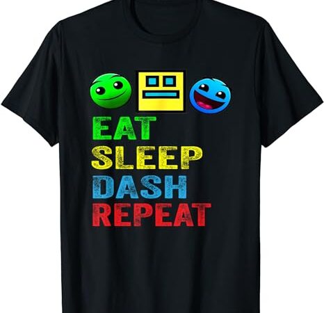 Eat sleep dash repeat video game geometry video gamer t-shirt