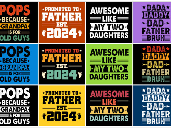 Fathers day,fathers day tshirt,fathers day tshirt design,fathers day tshirt design bundle,fathers day t-shirt,fathers day t-shirt design