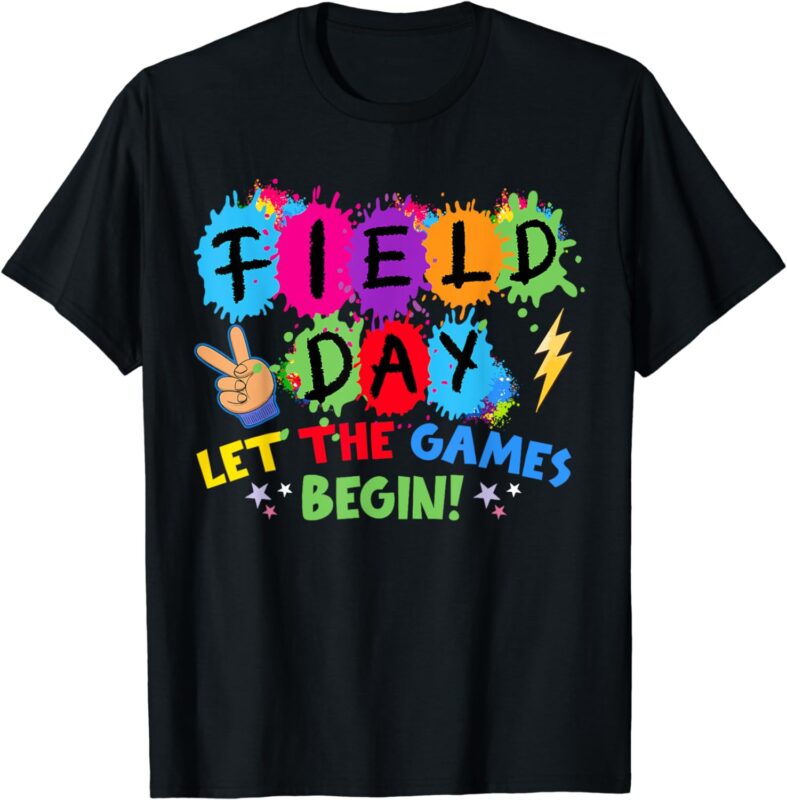 Field Day Let Games Start Begin Teachers Kids Field Day 2024 T-Shirt