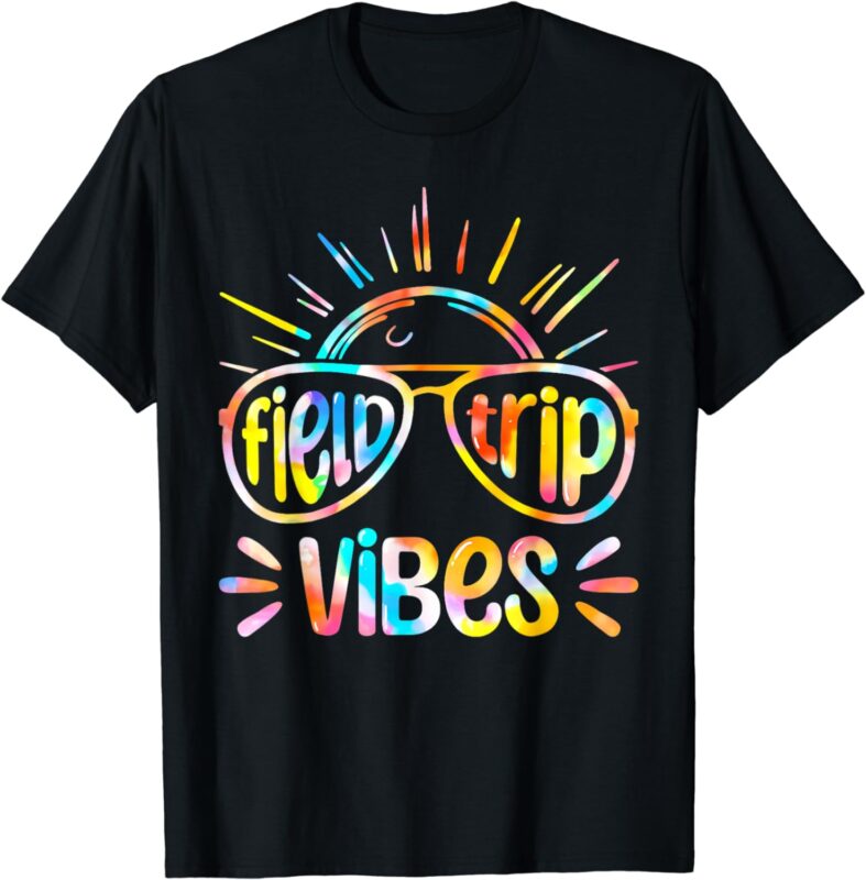 Field Trip Vibes Sunglasses Tie Dye Field Day Teachers Kids T-Shirt