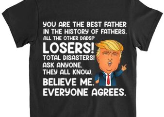 Funny Great Dad Donald Trump Father_s Day Gift Tee T-Shirt ltsp