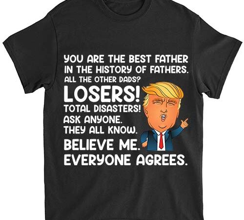 Funny great dad donald trump father_s day gift tee t-shirt ltsp