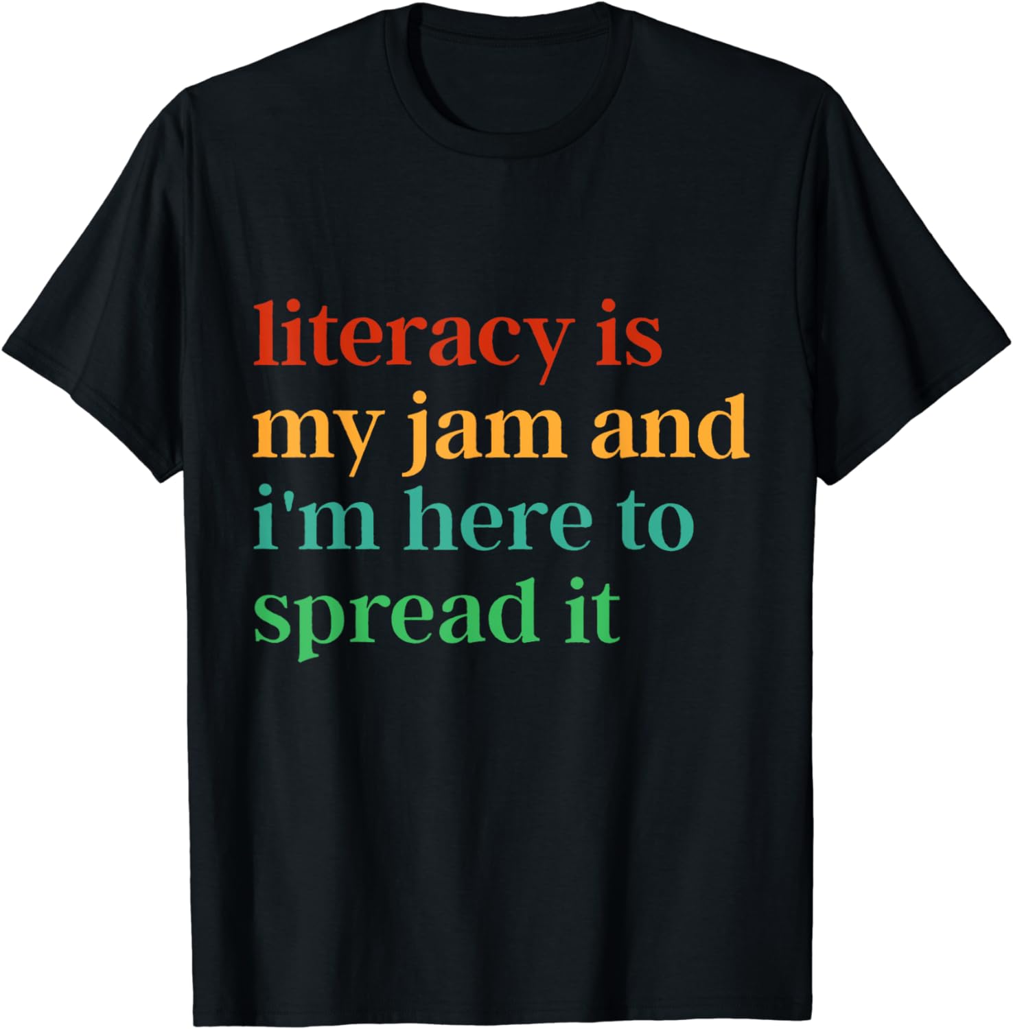 Funny Literacy Is My Jam And I'm Here To Spread It T-Shirt - Buy t ...