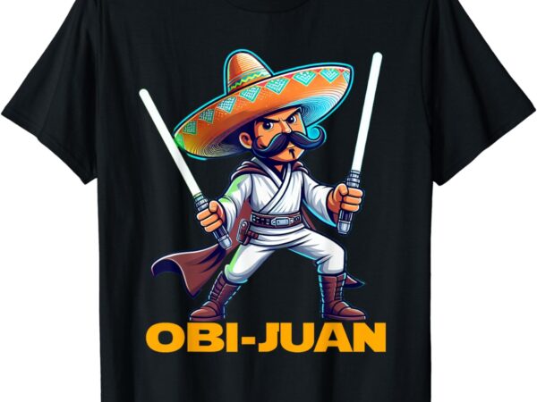 Funny mexican obi juan movie parody cinco de mayo mexico day t-shirt