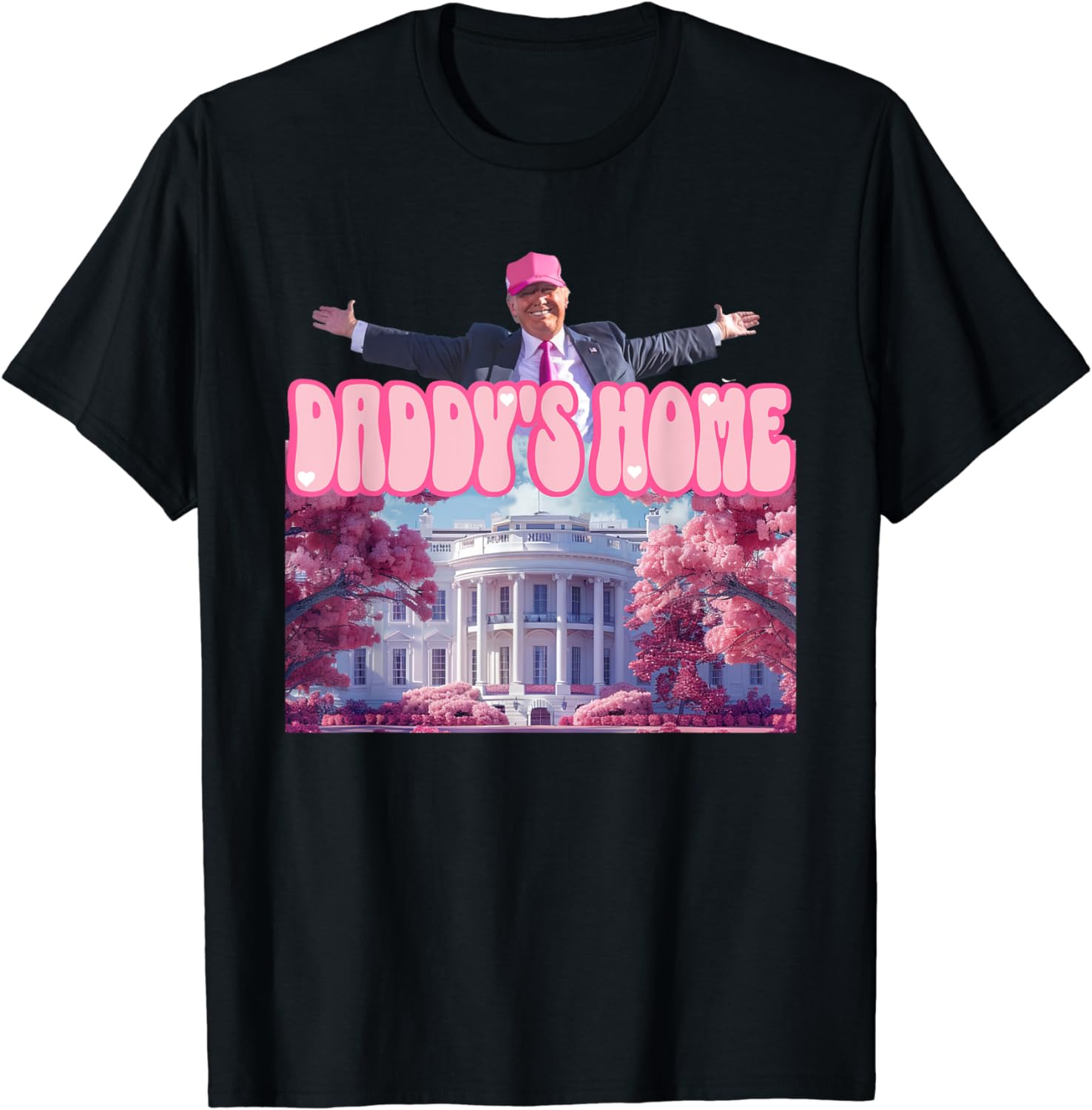 Funny Trump Take America Back ,Daddy's Home Trump Pink 2024 T-Shirt ...