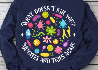 Funny What Doesn_t Kill You Mutates Biology Lab Week 2024 T-Shirt PN LTSP