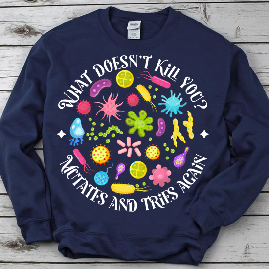 Funny What Doesn_t Kill You Mutates Biology Lab Week 2024 T-Shirt PN LTSP