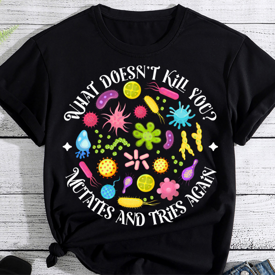 Funny What Doesn_t Kill You Mutates Biology Lab Week 2024 T-Shirt PN LTSP