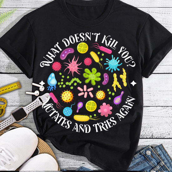 Funny What Doesn_t Kill You Mutates Biology Lab Week 2024 T-Shirt PN LTSP