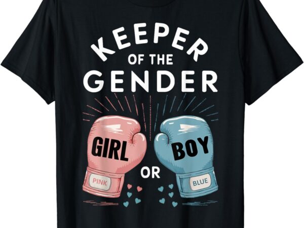 Gender reveal party keeper of gender boxing t-shirt