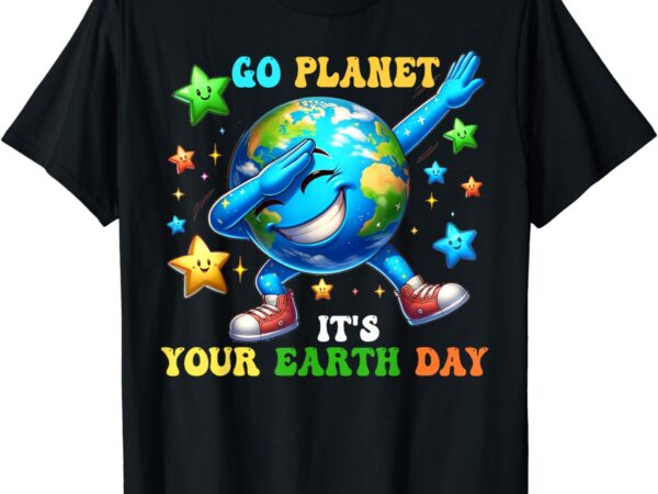 Go planet it’s your earth day 2024 t-shirt