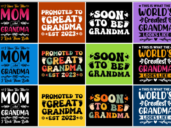 Grandma,grandma tshirt,grandma tshirt design,grandma tshirt design bundle,grandma t-shirt,grandma t-shirt design,grandma t-shirt design