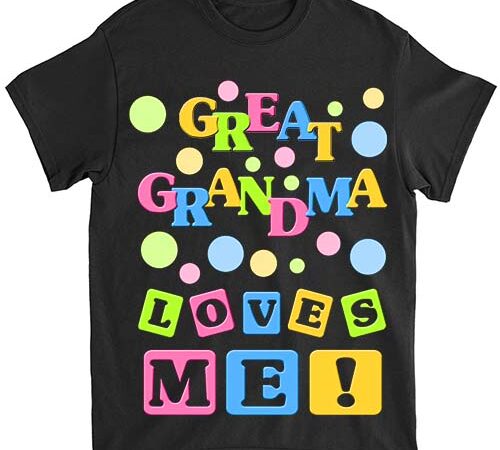 Great grandma love me png file lts t shirt design template
