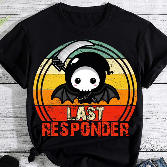 Grim Reaper Funny Dark Meme Mortician Last Responder Vintage T-Shirt PN LTSP