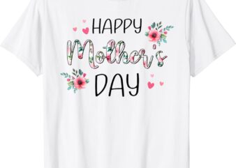 Happy Mothers Day Shirts for Women, Mom Tshirt Grandma Gift T-Shirt