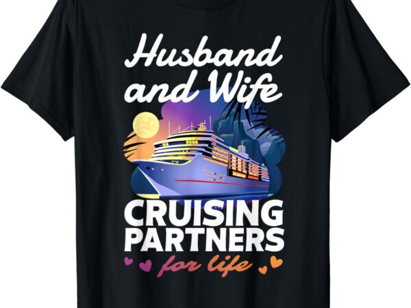 Husband and wife cruise shirt 2024 matching couple outfits t-shirt