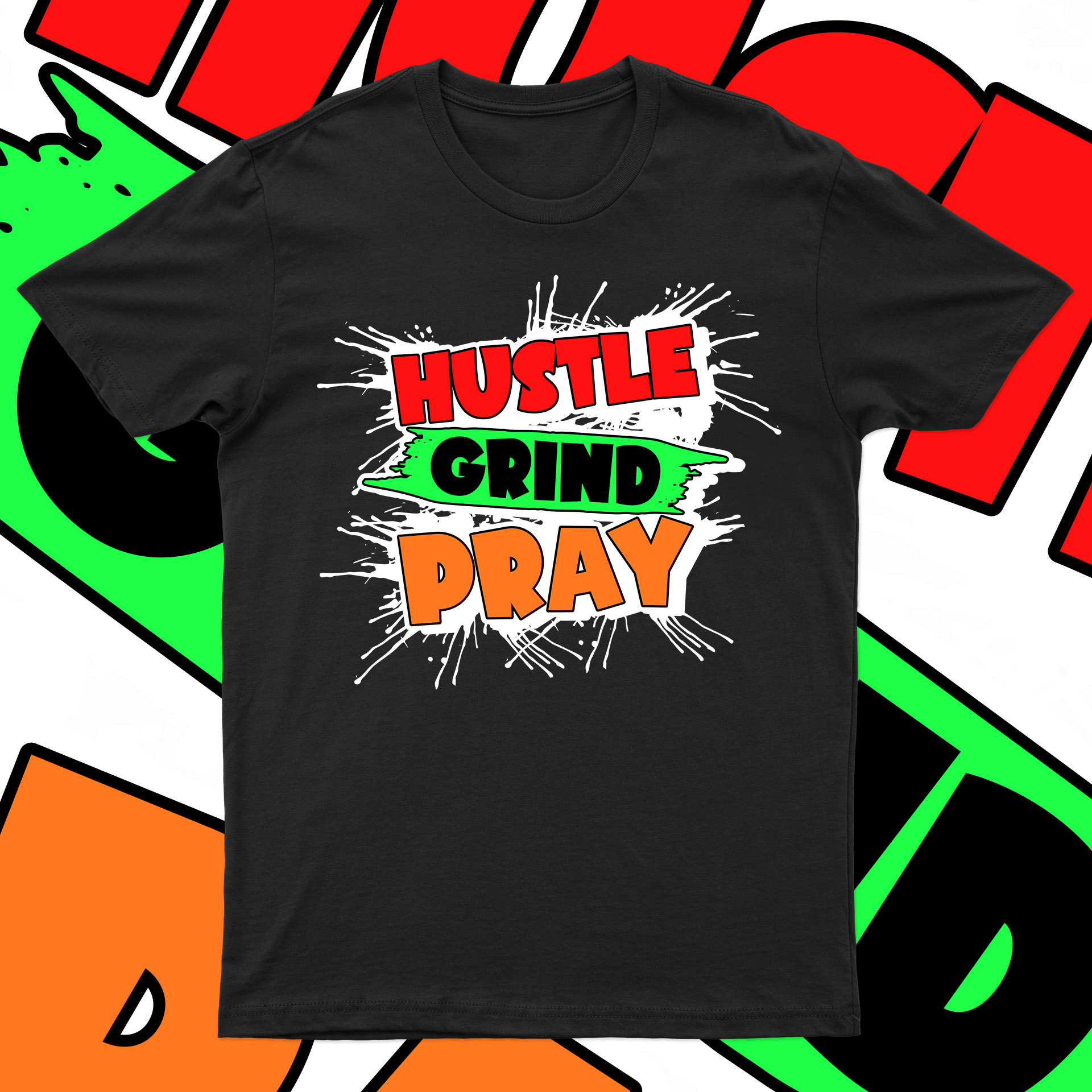 Hustle Grind Pray | Motivational T-Shirt Design For Sale!! - Buy t ...