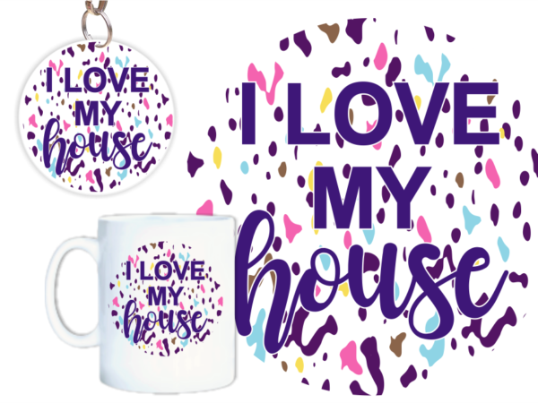 I love my house svg, slogan quotes t shirt design graphic vector, inspirational and motivational svg, png, eps, ai,