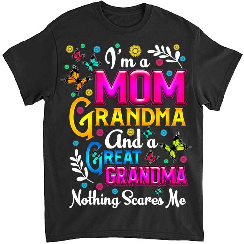 I’m A Mom Grandma Great Grandma Nothing Scares Me PNG File LTS