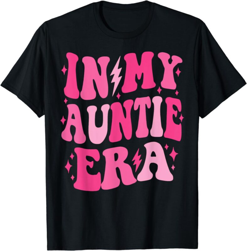 In My Auntie Era Shirt Women Aunt Era Mother’s Day T-Shirt