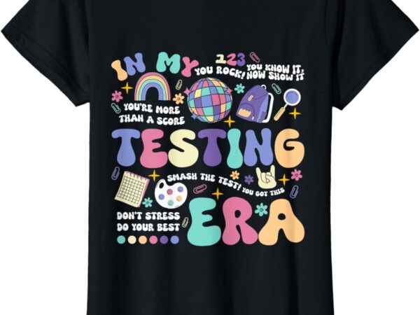 In my testing era school day teacher student rock the test t-shirt