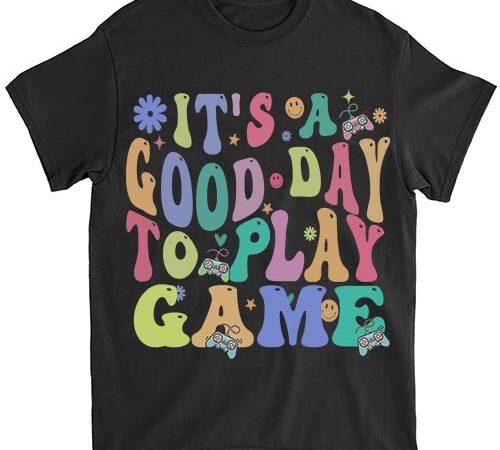 It_s a good day to play game motivation t-shirt ltsp