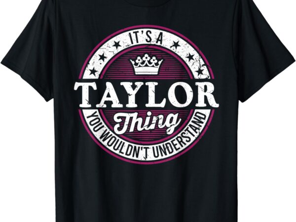 It’s a taylor thing you wouldn’t understand vintage taylor t-shirt