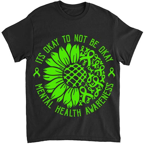 Its Okay To Not Be Okay Mental Health Awareness Green Ribbon T-Shirt ltsp