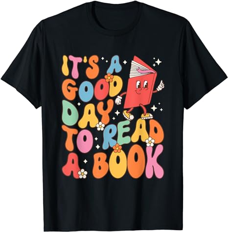 Its a Good Day to Read a Book Librarian Teacher Kids Women T-Shirt