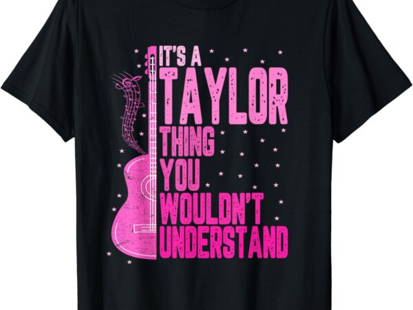 It’s a taylor thing you wouldn’t understand women men kids t-shirt