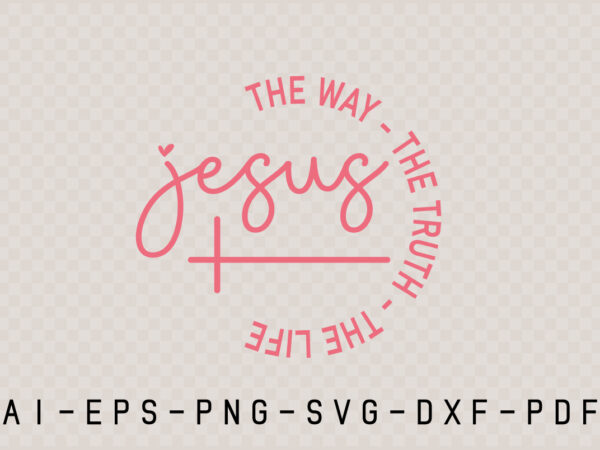 Jesus the way the truth the life vector clipart
