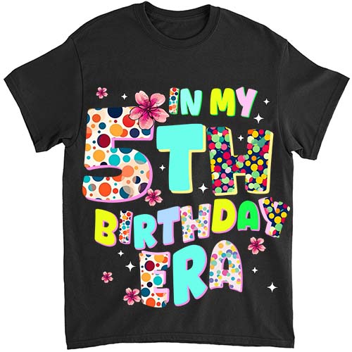 Kids In My 5th Birthday Era Girl Gifts Seven Bday 5 Year Old T-Shirt ltsp